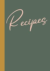 Recipes: Blank Recipe Book to Write in and Create Your Own Personal Cookbook with Stylish Cover Design in Dark Green by Isla Simone Notebooks