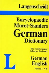 Langenscheidt Encyclopaedic Muret-Sanders German Dictionary (Part 1 A-K) (Part II A-K) by Muret-Sanders