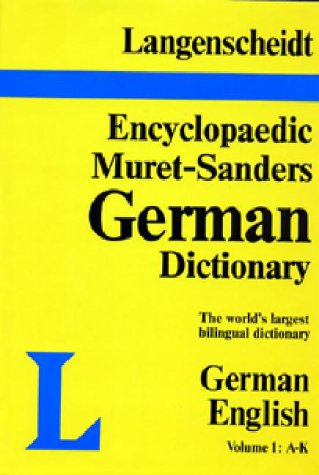 Langenscheidt Encyclopaedic Muret-Sanders German Dictionary (Part 1 A-K) (Part II A-K) by Muret-Sanders