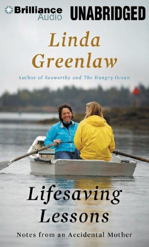 Lifesaving Lessons: Notes from an Accidental Mother by Linda Greenlaw