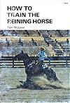 How to train the reining horse (Farnam horse library)