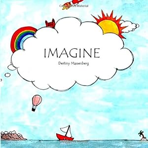 Imagine by Destiny Massenberg