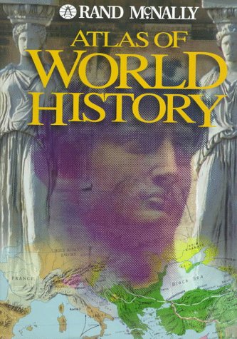 Atlas of World History by Rand McNally