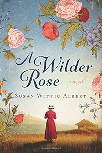 A Wilder Rose: A Novel