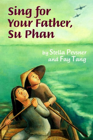 Sing for Your Father, Su Phan by Stella Pevsner