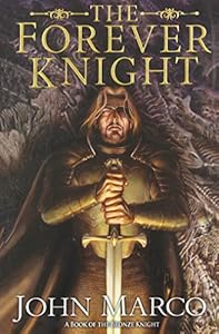 The Forever Knight: A Novel of the Bronze Knight