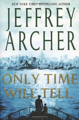 Only Time Will Tell by Jeffrey Archer