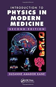 Introduction to Physics in Modern Medicine, Second Edition by Suzanne Amador Kane