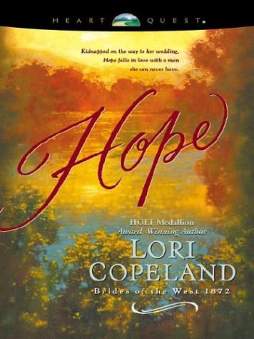 Hope (Brides of the West #3) (HeartQuest) by Lori Copeland