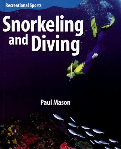 Snorkeling and Diving by Paul Mason