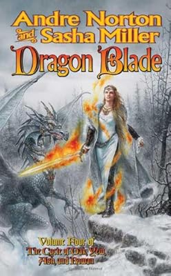 Dragon Blade: The Book of the Rowan (Cycle of Oak, Yew, Ash, and Rowan, Book 4)