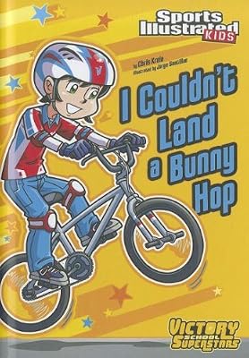 I Couldn't Land a Bunny Hop (Sports Illustrated Kids Victory School Superstars)