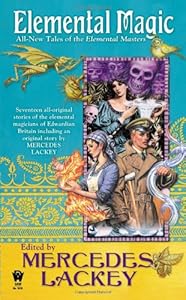 Elemental Magic: All-New Tales of the Elemental Masters