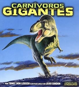 Carnivoros Gigantes/ Giant Meat-eating Dinosaurs (Conoce a Los Dinosaurios) (Spanish Edition)