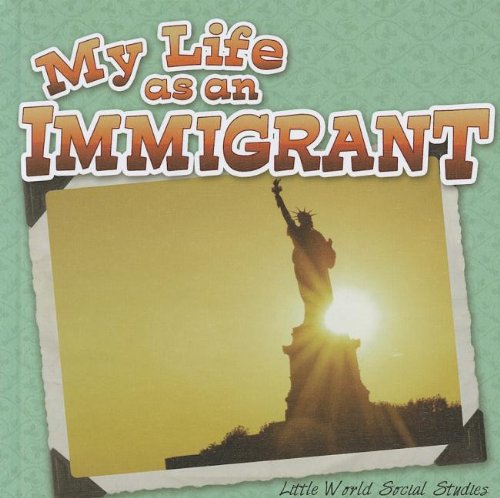 My Life As An Immigrant by Nancy Kelly Allen