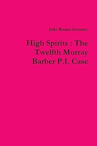 High Spirits: The Twelfth Murray Barber P.I. Case