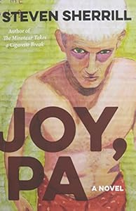 Joy, PA: A Novel by Steven Sherrill