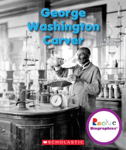 George Washington Carver by Dana Meachen Rau
