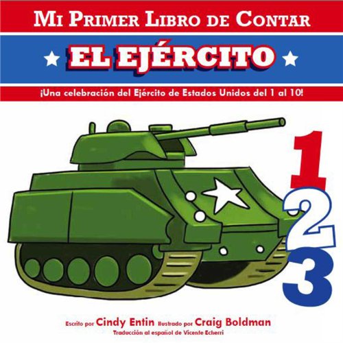 Mi Primer Libro De Contar El Ejercito by Cindy Entin