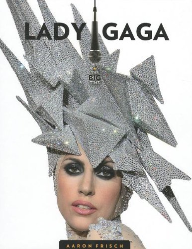 Lady Gaga (Big Time) by Aaron Frisch