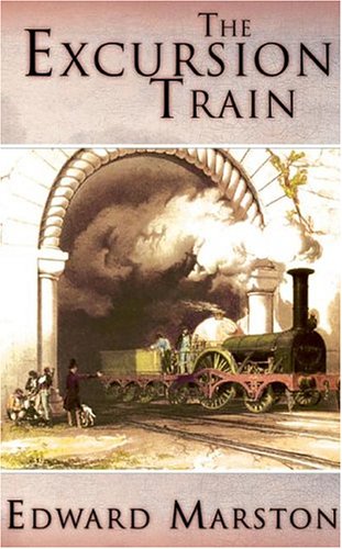 The Excursion Train by Edward Marston