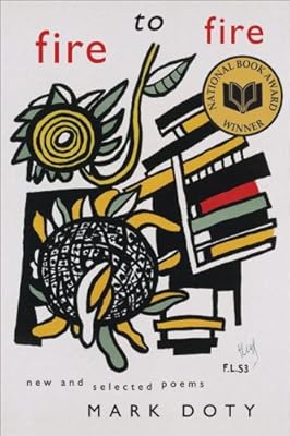 Fire to Fire: New and Selected Poems