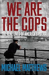 We Are The Cops: The real lives of America's police