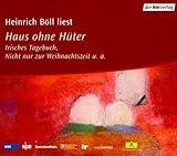 Haus ohne Hüter. 4 CDs. . Irisches Tagebuch. Nicht nur zur Weihnachtszeit u. a - Heinrich Böll