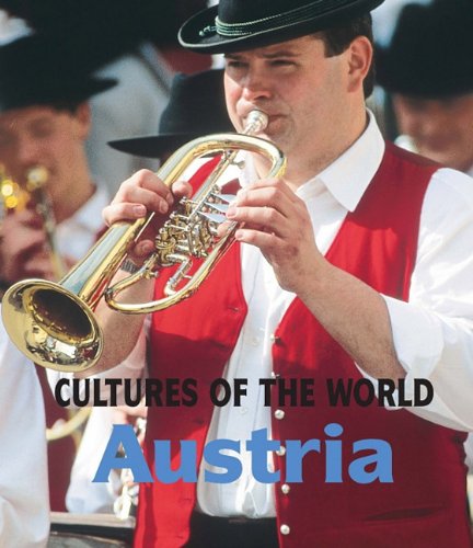 Austria (Cultures of the World) by Sean Sheehan