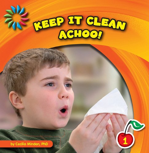 Keep It Clean: Achoo! by Cecilia Minden