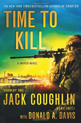 Time to Kill: A Sniper Novel by Jack Coughlin