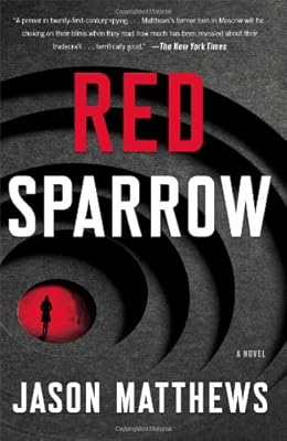 Red Sparrow: A Novel