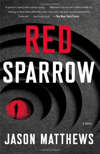 Red Sparrow: A Novel by Jason Matthews