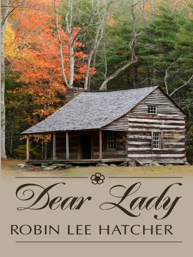Dear Lady by Robin Lee Hatcher