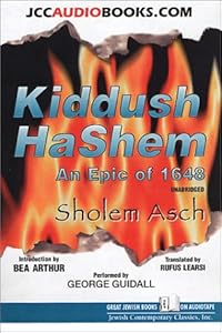 Kiddush HaShem: An Epic of 1648 by Sholem Asch
