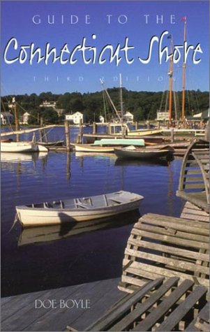Guide to the Connecticut Shore, 3rd (Guide to Series) by Doe Boyle