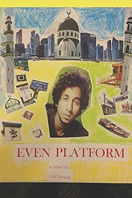 Even Platform a novel by Arif Hosein