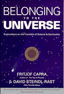 Belonging to the Universe: Explorations on the Frontiers of Science and Spirituality