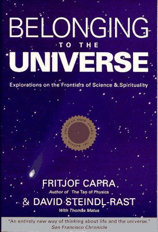 Belonging to the Universe: Explorations on the Frontiers of Science and Spirituality by Fritjof Capra
