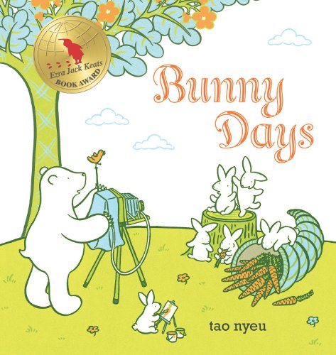 Bunny Days by Karma Wilson; Tao Nyeu; Judy Sierra; Robert W. Rowe Public Library District (Sheridan, Ill.)