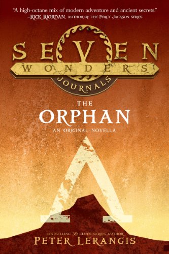 Seven Wonders Journals: The Orphan by Peter Lerangis