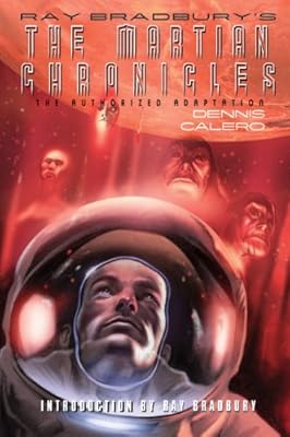 Ray Bradbury's The Martian Chronicles: The Authorized Adaptation
