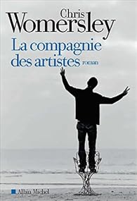 La compagnie des artistes par Chris Womersley La compagnie des artistes par Chris Womersley