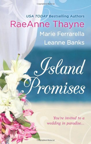Island Promises: Hawaiian Holiday\Hawaiian Reunion\Hawaiian Retreat by Raeanne Thayne