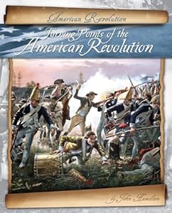 Turning Points of the American Revolution