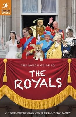 The Rough Guide to the Royals
