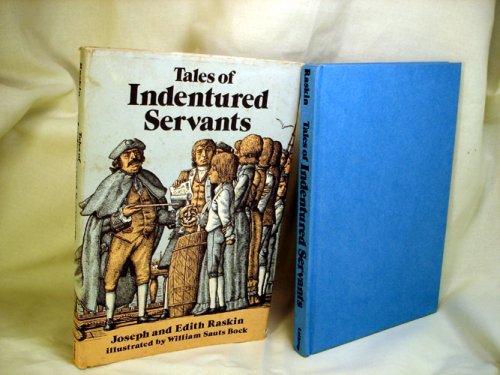 Tales of Indentured Servants by Joseph Raskin