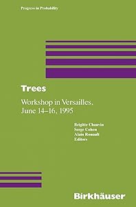 Trees: Workshop in Versailles, June 14–16 1995 (Progress in Probability) (English and French Edition) by Brigitte Chauvin Serge Cohen Alain Rouault
