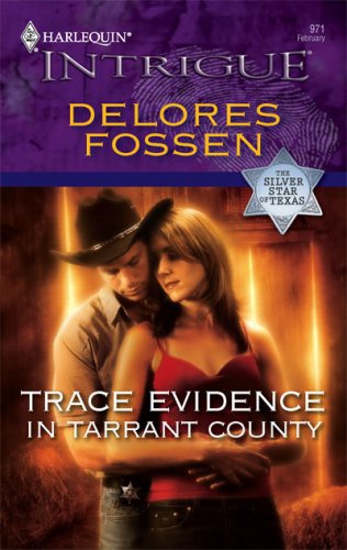 Trace Evidence In Tarrant County (Harlequin Intrigue) by Delores Fossen