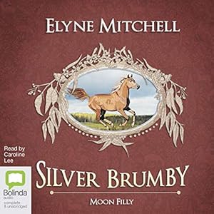 Moon Filly: Silver Brumby, Book 5 by Elyne Mitchell